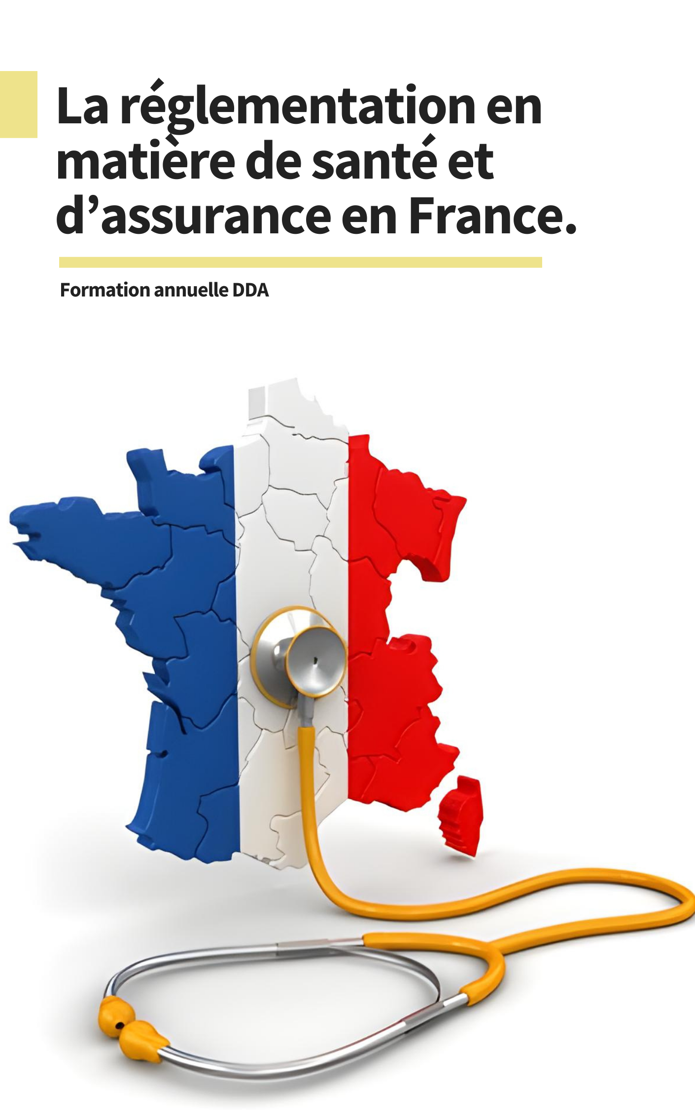 La réglementation en matière de santé et d’assurance en France.